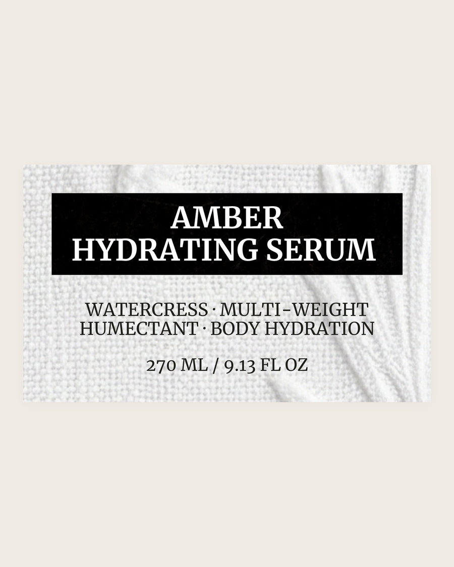 HYDRATING BODY SERUM AMBER product label, watercress, multi-weight humectant, body hydration, 270 ml / 9.13 fl oz