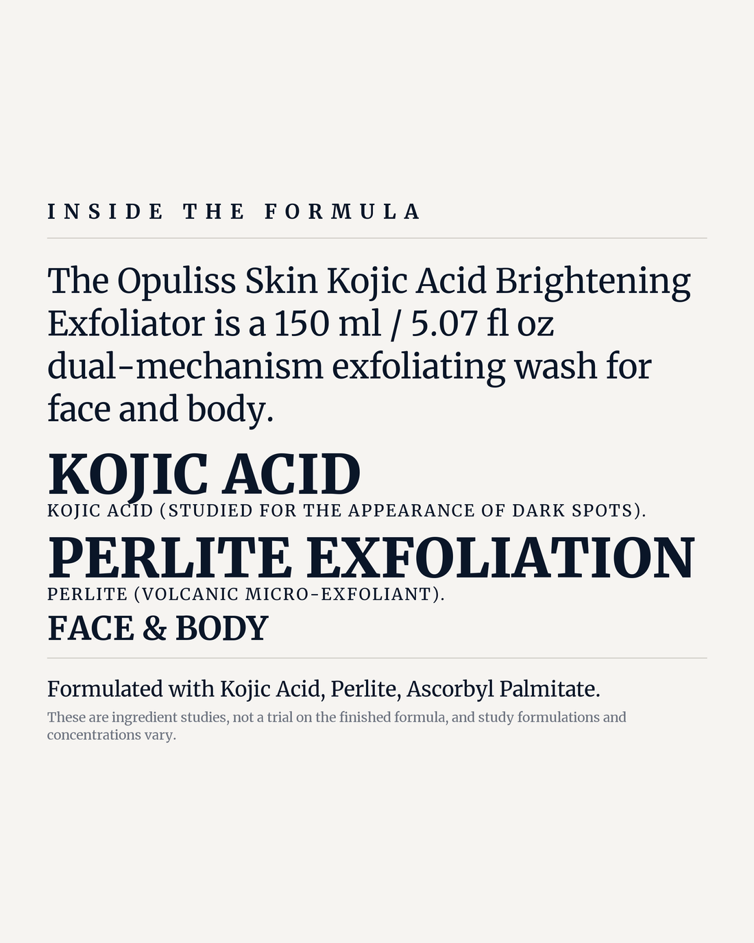 KOJIC ACID BRIGHTENING EXFOLIATOR potency panel, kojic acid, perlite exfoliation, face & body